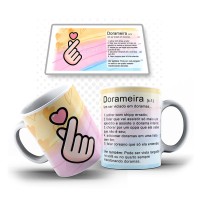 Caneca Dorama - Significado de Dorameira