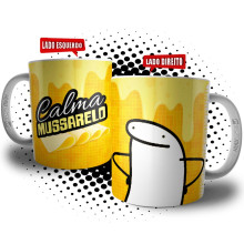 Caneca Flork Meme Calma Mussarelo 