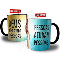 Caneca Ateísmo - Deus Não Ajuda Pessoas, Pessoas Ajudam Pessoas