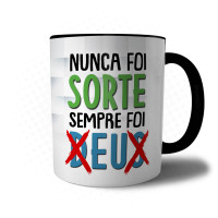 Caneca Ateu - Nunca Foi Sorte, Sempre fui EU