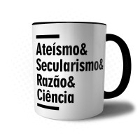 Caneca Atéismo, Secularismo, Razão e Ciência