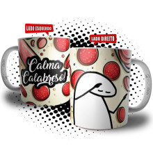 Caneca Flork Meme Calma Calabreso