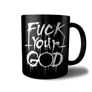 Caneca Ateísta - Fuck Your God