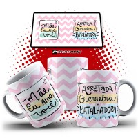 Caneca Mãe Nordestina - Arretada, Guerreira e Batalhadora - Mãe Eu Amo Você