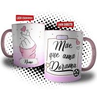 Caneca Mãe que Ama Dorama - Presente para Mãe Dorameira Personalizada com Nome