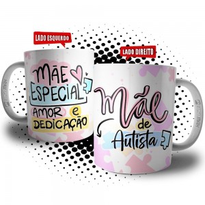 Caneca Mãe de Autista Presente Mãe Especial Amor e Dedicação