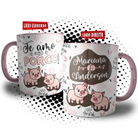 Caneca Te Amo e Não é Porco Personalizada - Presente Divertido para o Dia dos Namorados