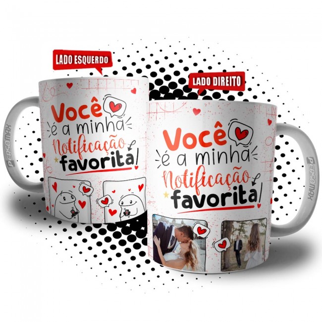 Caneca Você é Minha Notificação Favorita Personalizada com Fotos do Casal