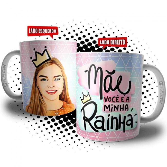 Caneca Mãe você é a Minha Rainha com Caricatura Digital