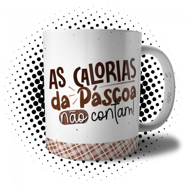 Caneca Divertida Dieta Chocolate As Calorias da Páscoa Não Contam