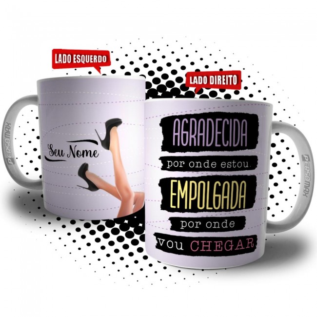 Caneca Dia Das Mulheres Frase Agradecida e Empolgada