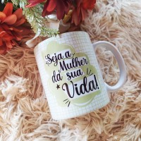 Caneca Dia das Mulheres Personalizada - Seja a Mulher da Sua Vida