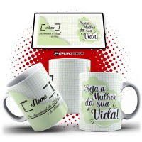 Caneca Dia das Mulheres Personalizada - Seja a Mulher da Sua Vida