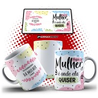 Caneca Lugar De Mulher é Onde Ela Quiser - Presente Dia da Mulher