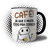 Caneca Flork Café Já que é Cedo para Cerveja