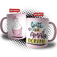 Caneca Dorameira - Gente que Ama Dorama