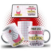 Caneca Dorameira Personalizada - Para Uso Exclusivo da Melhor Dorameira