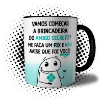 Caneca Amigo Secreto Flork Meme Me Faz Um Pix e Não Avise