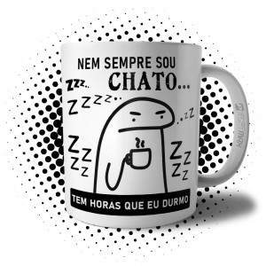 Caneca Meme Flork Nem Sempre Sou Chato, Tem Horas que Eu Durmo