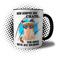 Caneca Gato Mal Humorado Nem Sempre Sou Chato, Tem Horas que Eu Durmo