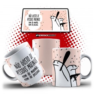 Caneca Flork Não Gosto de Pessoas Matinais e Nem de Manhãs