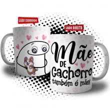 Caneca Flork Mãe de Cachorro Também é Mãe