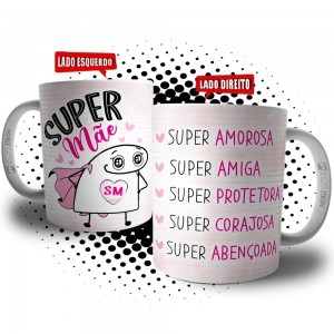 Caneca Florks Super Mãe, Amorosa, Amiga, Protetora, Corajosa e Abençoada