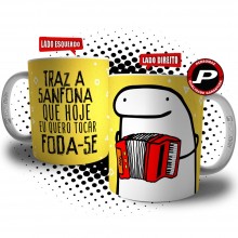 Caneca Flork Traz A Sanfona Que Hoje Eu Quero Tocar Foda-se