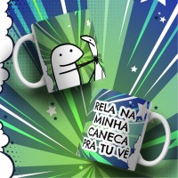 Caneca Meme Flork Rela Na Minha Caneca Pra Tu Ver