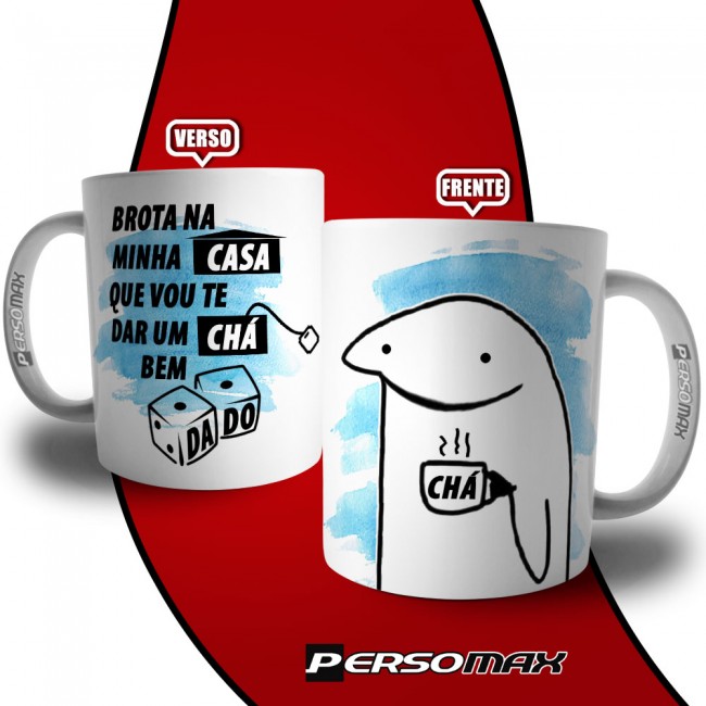 Caneca Flork Brota Na Minha Casa que Vou te Dar um Chá Bem Dado