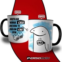 Caneca Flork Brota Na Minha Casa que Vou te Dar um Chá Bem Dado