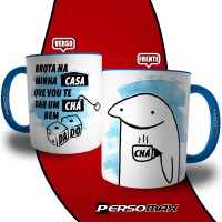 Caneca Flork Brota Na Minha Casa que Vou te Dar um Chá Bem Dado