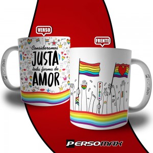 Caneca Orgulho Lgbtqi+ Consideramos Justa Toda Forma de Amor