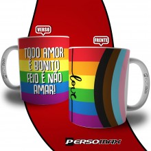 Xicara Love Lgbt Caneca Todo Amor é Bonito Feio é Não Amar