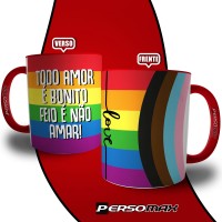 Xicara Love Lgbt Caneca Todo Amor é Bonito Feio é Não Amar