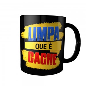 Caneca TI - Limpa que é Cache Preta