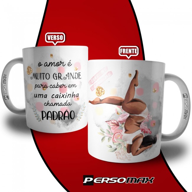 Caneca O Amor Não Cabe Na Caixinha Chamada Padrão De Beleza