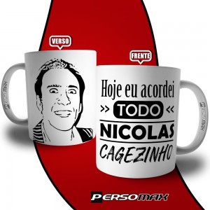 Caneca Meme Hoje Eu Acordei Todo Nicolas Cagezinho