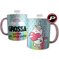 Caneca Unicórnio Divertida - Grossa Porém um Amorzinho