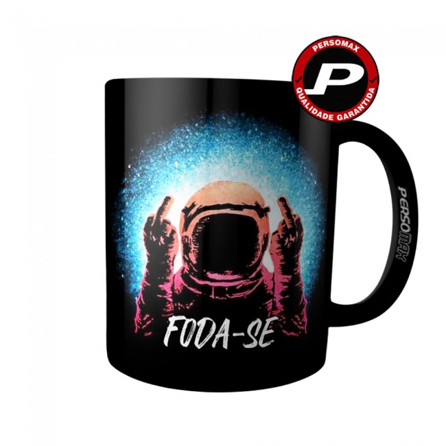 Caneca Foda-se - Astronauta no Espaço