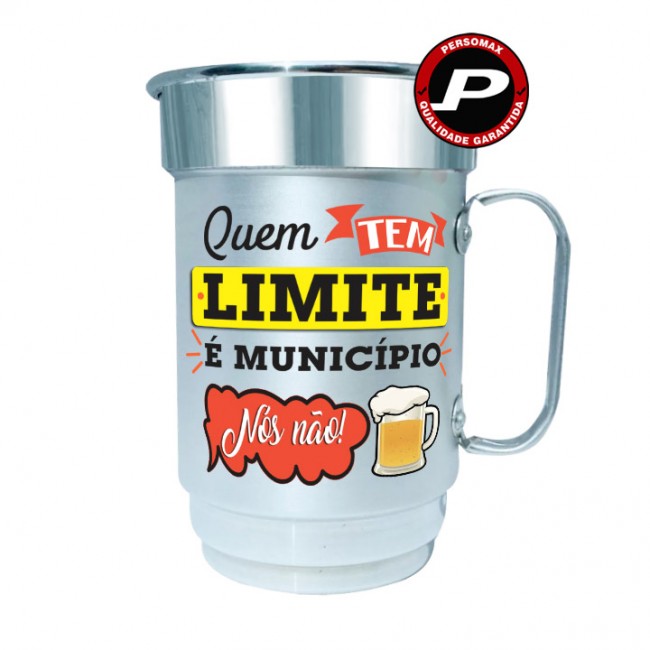 Caneca de Chopp Cerveja Quem Tem Limite é Munícipio, Nós Não