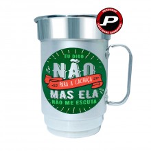 Caneca de Chopp Eu Digo Não Para a Cachaça, Mas Ela não me Escuta