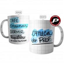 Caneca Prof Presente Professor - Café Ensinar Dormir Repetir