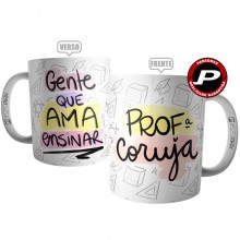 Caneca Presente Professora Coruja - Gente Que Ama Ensinar