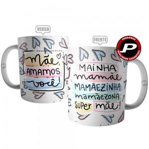 Caneca Mãe Amamos Você - Mainha Mamãe Mamãezona