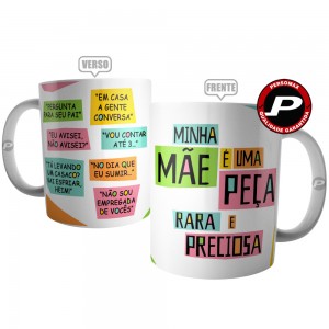 Caneca Minha Mãe é uma Peça com Frases de Mãe