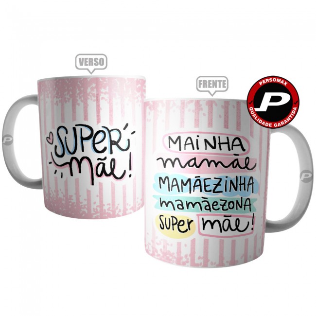 Caneca Super Mãe Mainha Mamãe Mamãezinha Mamãezona