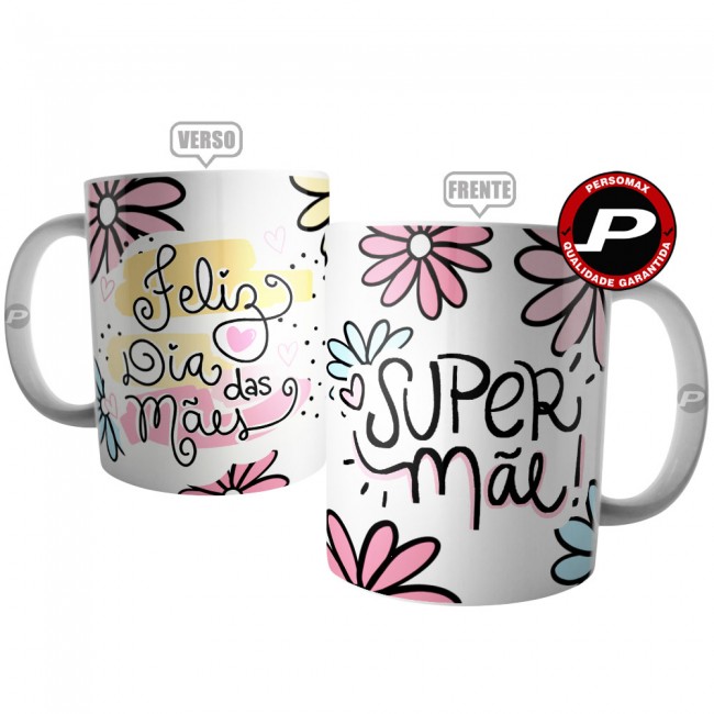 Caneca Super Mãe - Feliz Dia Das Mães