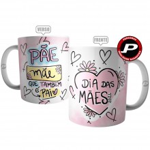 Caneca Pãe, Mãe que Também é Pai Presente Dia das Mãe