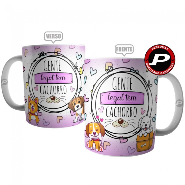 Caneca Gente Legal Tem Cachorro